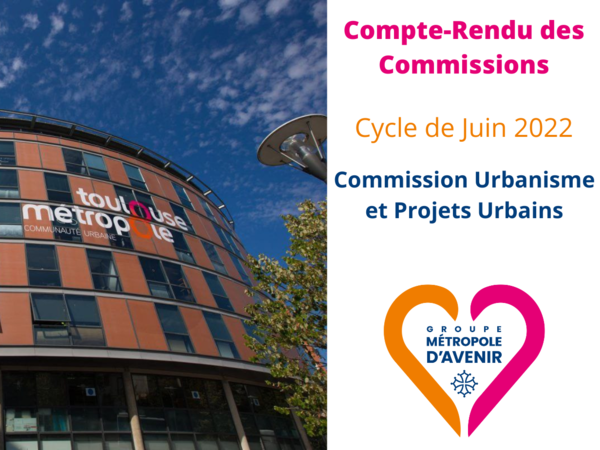Délibérations du Conseil de Toulouse Métropole - 27 Juin 2022 - Urbanisme et Projets Urbains