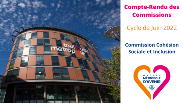 Délibérations du Conseil de Toulouse Métropole - 27 Juin 2022 - Cohésion Sociale et Inclusion