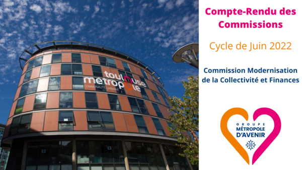 Délibérations du Conseil de Toulouse Métropole - 27 Juin 2022 - Modernisation de la Collectivité et Finances 