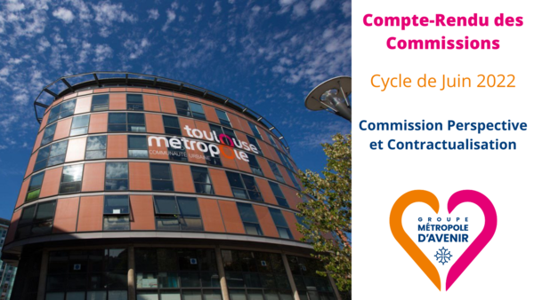 Délibérations du Conseil de Toulouse Métropole - 27 Juin 2022 - Perspective et Contractualisation
