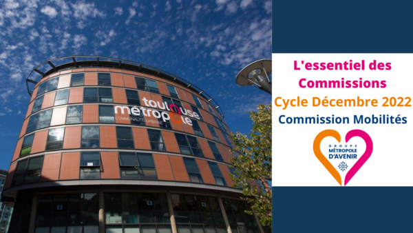 L'essentiel de la Commission Mobilités - 18 Novembre 2022