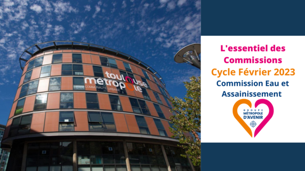 L'essentiel de la Commission Eau et Assainissement - 31 Janvier 2023