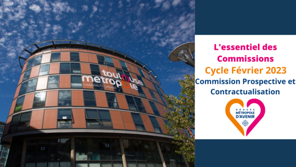 L'essentiel de la Commission Prospective et Contractualisation - 27 Janvier 2023