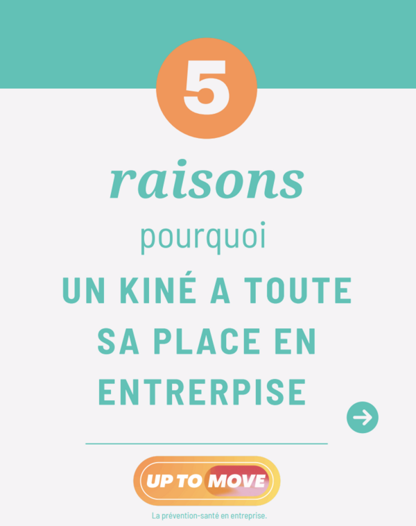 En entreprise, le kiné ne fait pas du bien-être. Il fait de la prévention primaire !