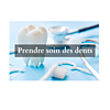 prendre soin des dents