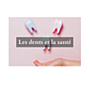 les dents et la santé