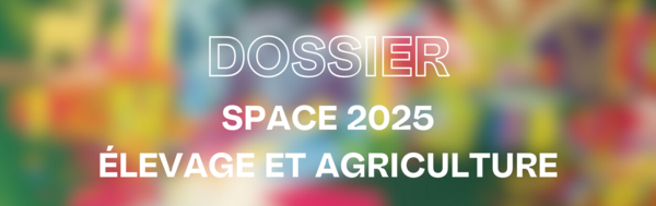 SPACE 2025, élevage et agriculture
