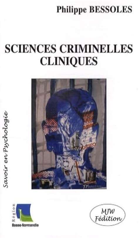 Sciences criminelles cliniques de Philippe Bessoles
