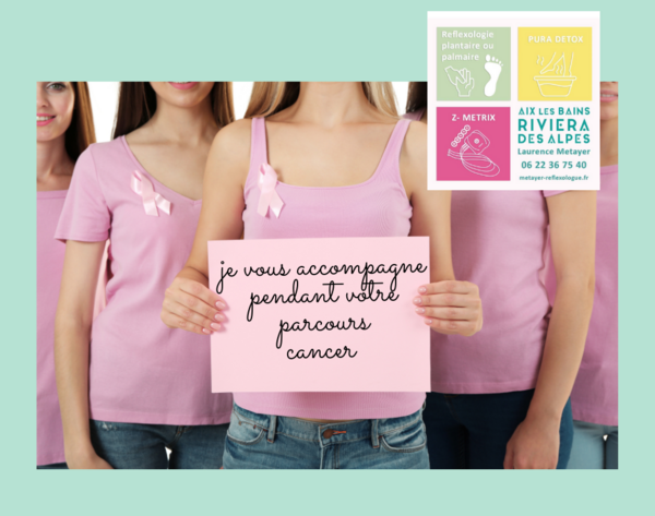 L'accompagnement du cancer avec la Réflexologie et mon protocole personnalisé