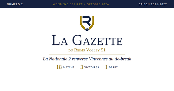 La Gazette n°2 : la Nationale 2 renverse Vincennes au tie-break