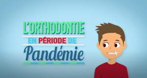L'Orthodontie en période de pandémie