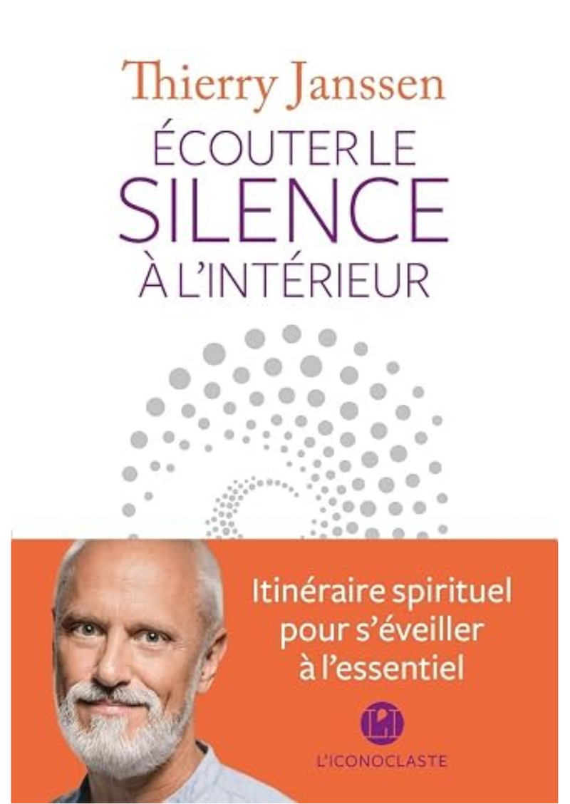 Couverture du livre Écouter le silence à l'intérieur de Thierry Janssen