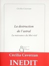La destruction de l'astral de Cécilia Caverzan