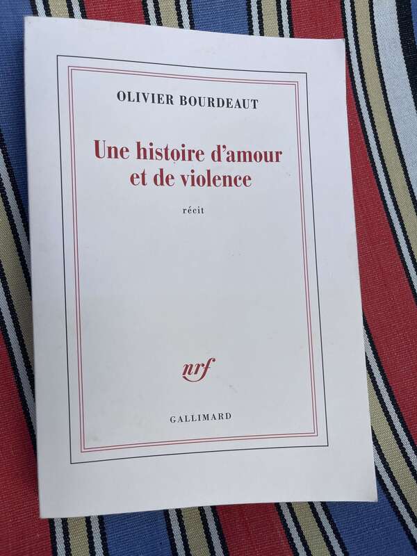 Une histoire d’amour et de violence, Olivier Bourdeaut