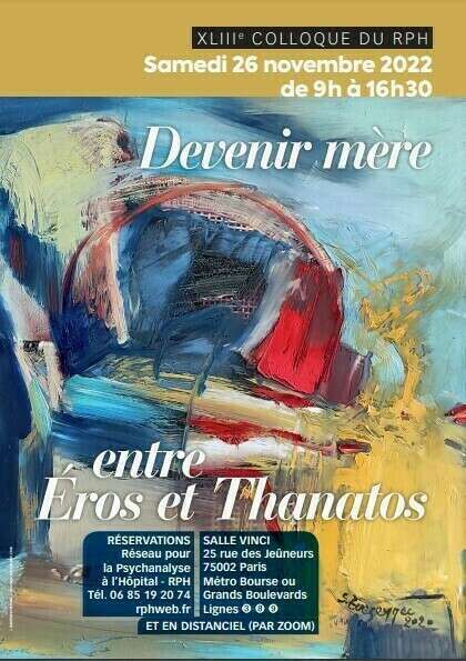 Colloque de psychanalyse du RPH - Devenir mère entre Éros et Thanatos