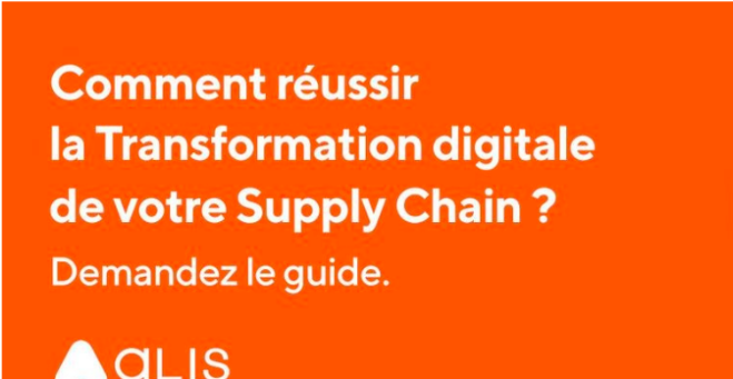 Comment réussir la Transformation de votre Supply Chain ?