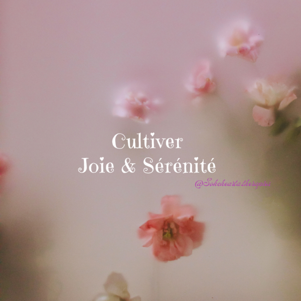 Rentrée Septembre 2024 : Cultiver joie et sérénité