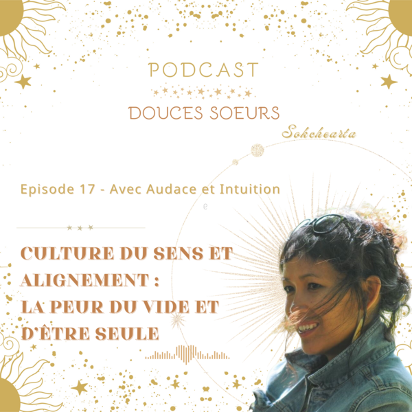 Culture du sens et alignement : la peur du vide et d’être seule