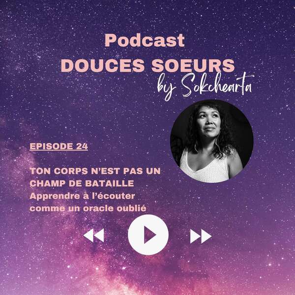 Ton corps n’est pas un champ de bataille — apprendre à l’écouter comme un oracle oublié.