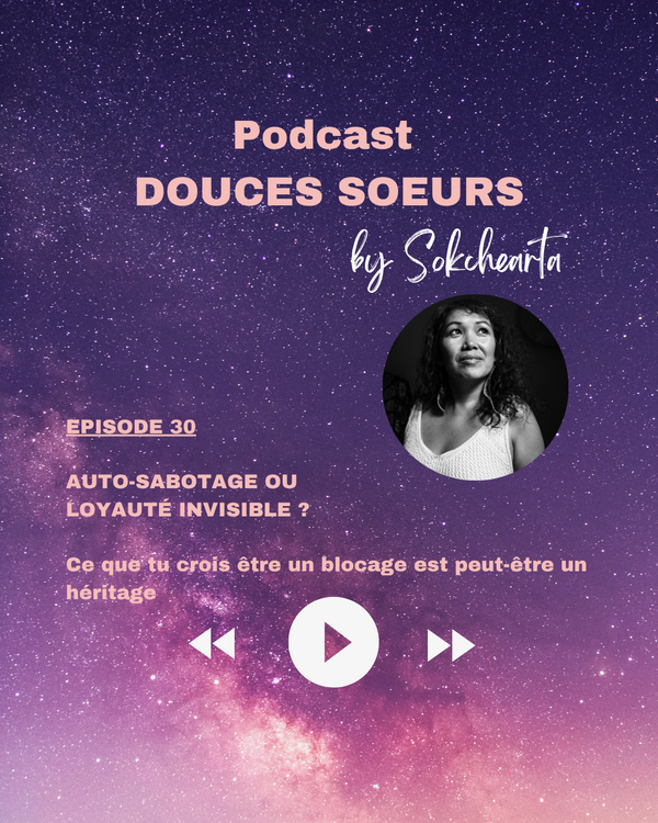 auto-sabotage, femme, loyautés invisibles, héritage, transgénérationnel, patriarcat intériorisé, guérison féminine, charge mentale des femmes, constellations familiales, psycho-généalogie, développement personnel, femme, guérison collective