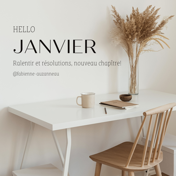 JANVIER - Ralentir & Intentions