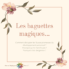 les baguettes magiques