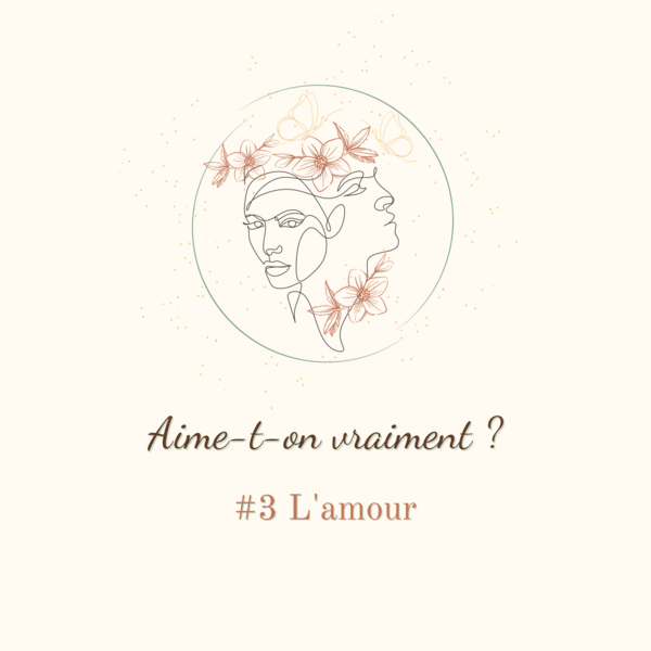 Aime-t-on vraiment ? L'amour...