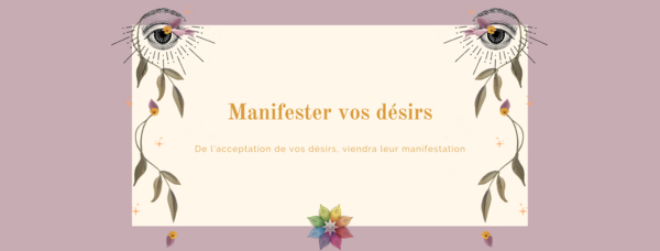 Manifester vos désirs
