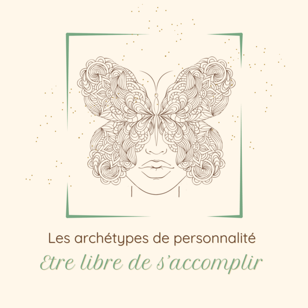Les archétypes de personnalité #2