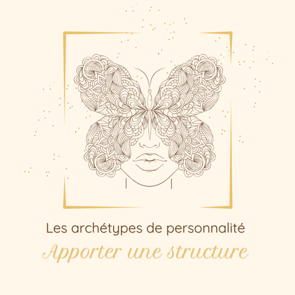 Les archétypes de personnalité #3