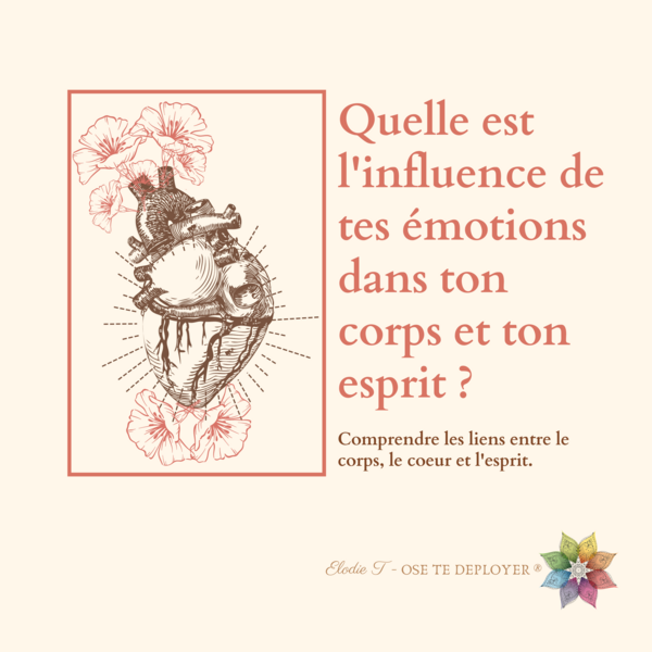 Quel est l'influence de tes émotions dans ton corps et ton esprit ?