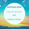 nouveau soin libération des peurs