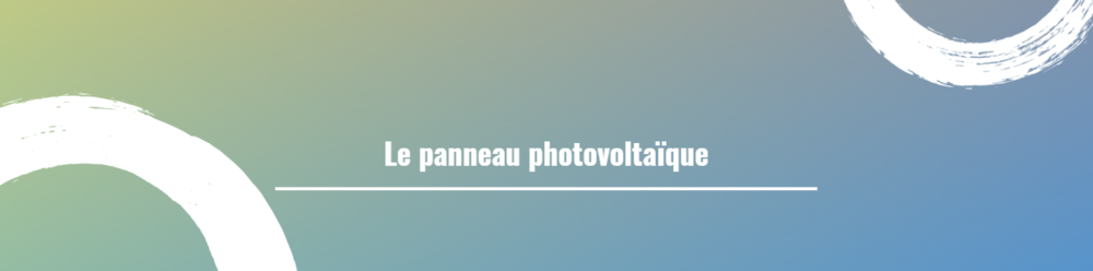 Le panneau photovoltaïque