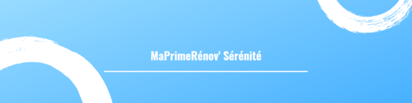 MaPrimeRénov' Sérénité 