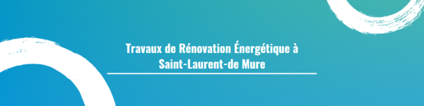 Travaux de Rénovation Énergétique à Saint-Laurent-de Mure