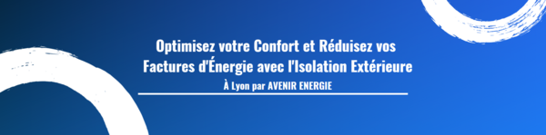 Optimisez votre Confort et Réduisez vos Factures d'Énergie avec l'Isolation Extérieure à Lyon par AVENIR ÉNERGIE