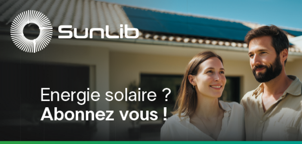 SunLib : l’abonnement solaire pour les particuliers