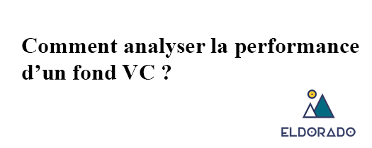 Eldorado publie un dossier sur l'analyse de performance d'un fond VC