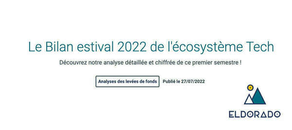 Eldorado publie son bilan estival 2022 de l'écosystème Tech