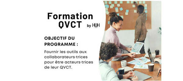 Boostez la qualité de vie au travail et la productivité de votre entreprise grâce au  nouveau programme de formation QVCT de HUH Corporate