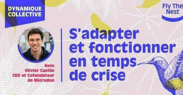 S’adapter et fonctionner en temps de crise avec Olivier de MicroDON
