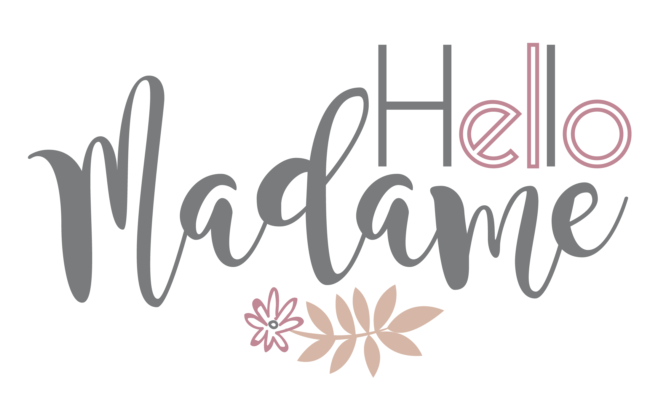 Hello Madame