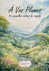 À vos plumes