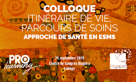 Intervention au colloque "itinéraire de vie, parcours de soin, approche de santé en ESMS" organisé par l'AGAPEI