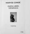 Livret Maryse Condé théâtre enfin libre, desirada-desirada