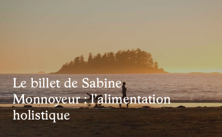 Le billet de Sabine Monnoyeur : l'alimentation holistique