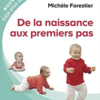 de la naissance aux premiers pas Michele forestier