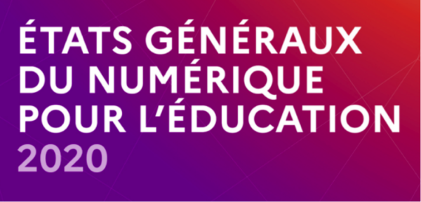 LES ETATS GENERAUX DU NUMERIQUE POUR L’EDUCATION