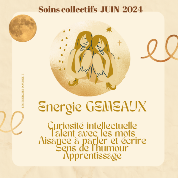 SOINS COLLECTIFS JUIN 2024 ENERGIE GEMEAUX