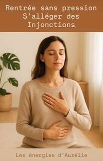 Rentrée sans pression, s'alléger des injonctions